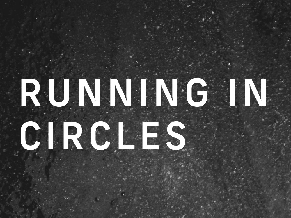 Running in Circles